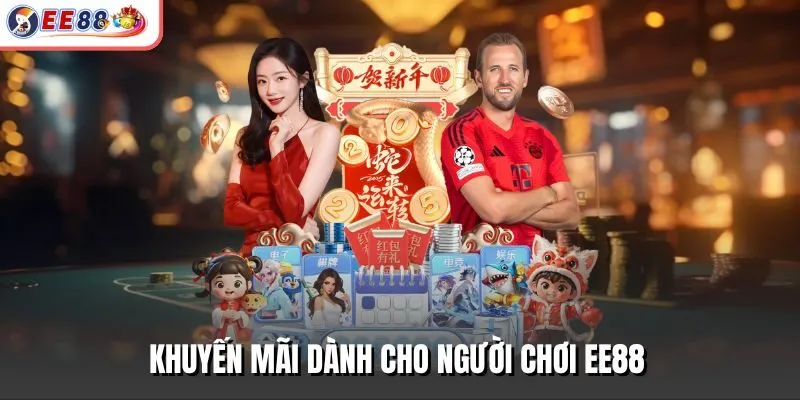 Khuyến mãi dành cho người chơi EE88